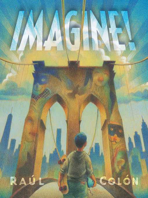 Title details for Imagine! by Raúl Colón - Wait list